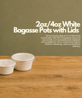 2oz/4oz White Bagasse Pots with Lids | Eco-Friendly Food Containers | Sustainable Take-Away Pots - Canape King